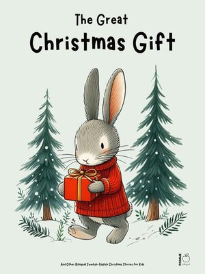 cover image of The Great Christmas Gift and Other Bilingual Swedish-English Christmas Stories for Kids